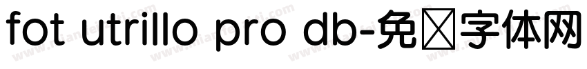 fot utrillo pro db字体转换